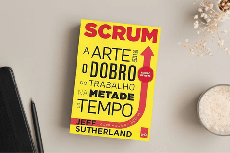 Capa do livro Scrum: A arte de fazer o dobro do trabalho na metade do tempo